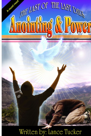 The Last Of The Last Days Anointing And Power