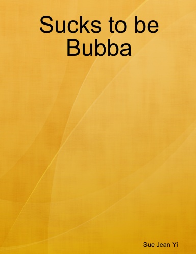 Sucks to be Bubba