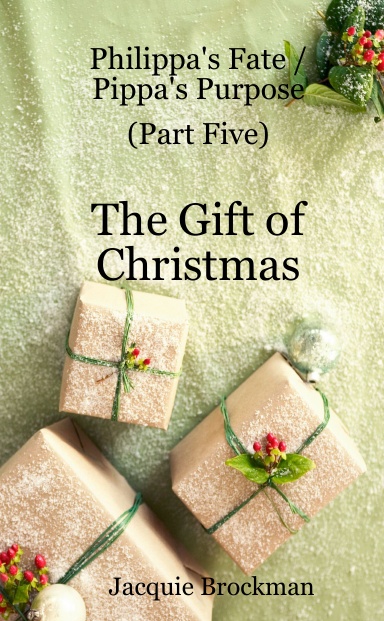 Philippa's Fate/Pippa's Purpose  (Part Five)