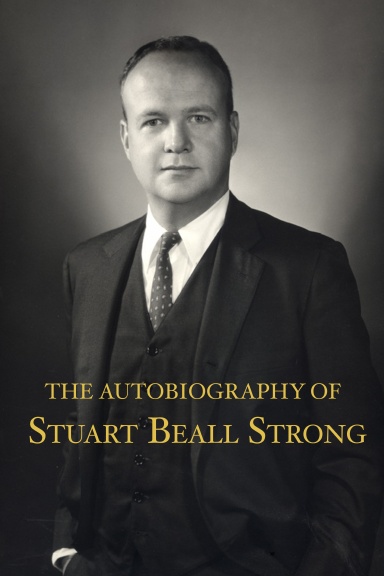 The Autobiography Of Stuart Beall Strong