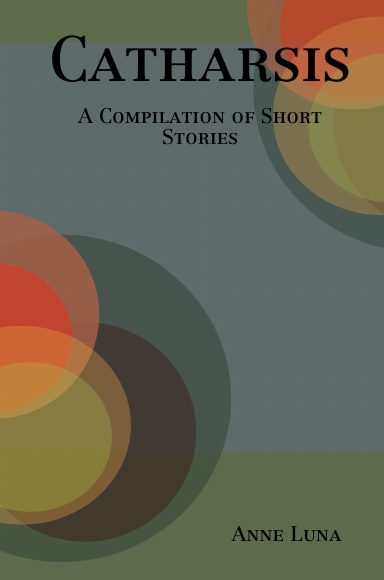 Catharsis: A Compilation of Short Stories