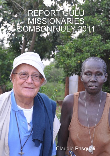 REPORT GULU MISSIONARIES COMBONI JULY 2011