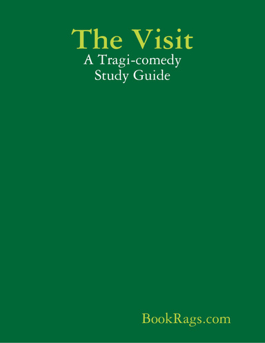 The Visit: A Tragi-comedy Study Guide