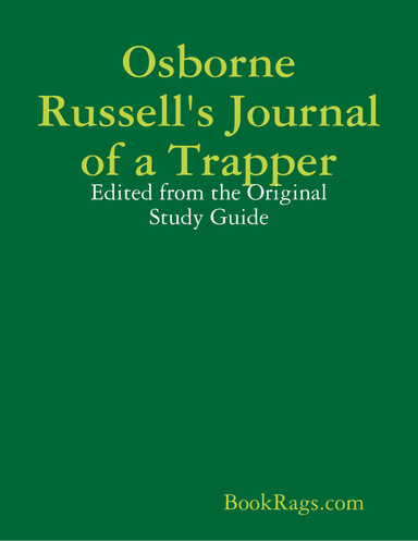 Osborne Russell's Journal of a Trapper: Edited from the Original Study Guide