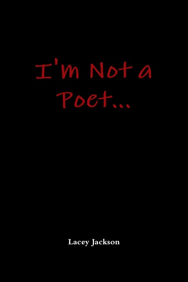 I'm Not a Poet
