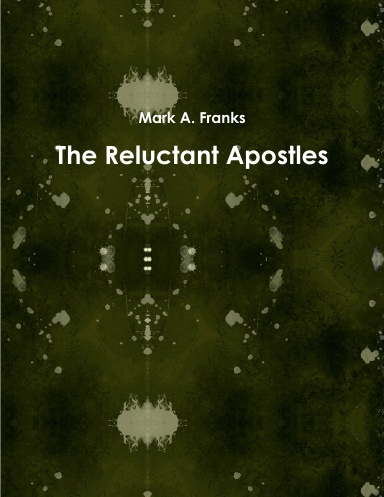 The Reluctant Apostles