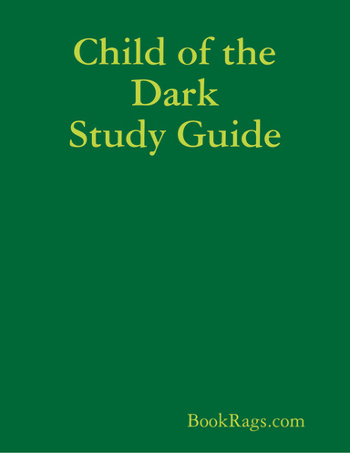 Child of the Dark Study Guide