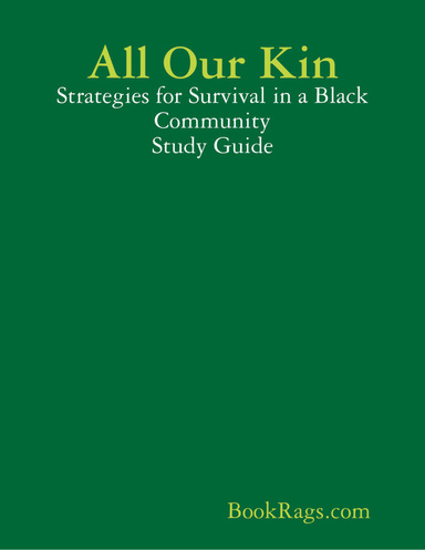 All Our Kin: Strategies for Survival in a Black Community Study Guide