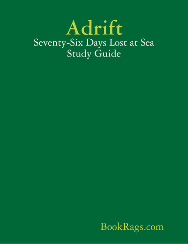 Adrift: Seventy-Six Days Lost at Sea Study Guide