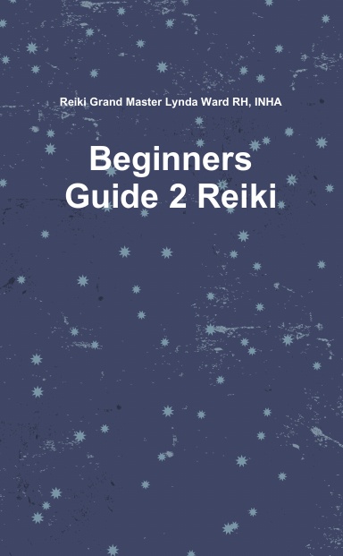 Beginners Guide 2 Reiki