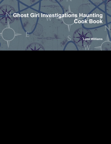 Ghost Girl Investigations Haunting Cook Book