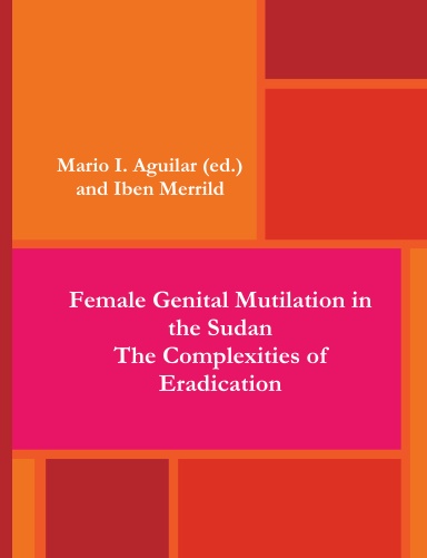 Female Genital Mutilation in the Sudan: The Complexities of Eradication