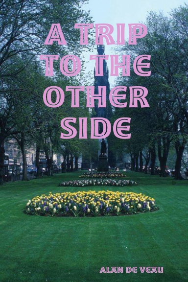 A Trip to the Other Side