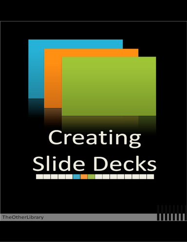 Creating Slide Decks