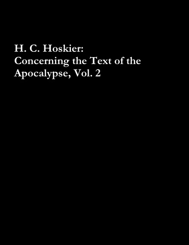 Hoskier: Concerning the Text of the Apocalypse, Vol. 2, Paperback