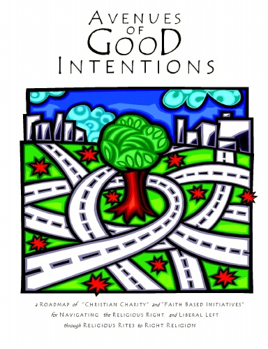Avenues of Good Intentions