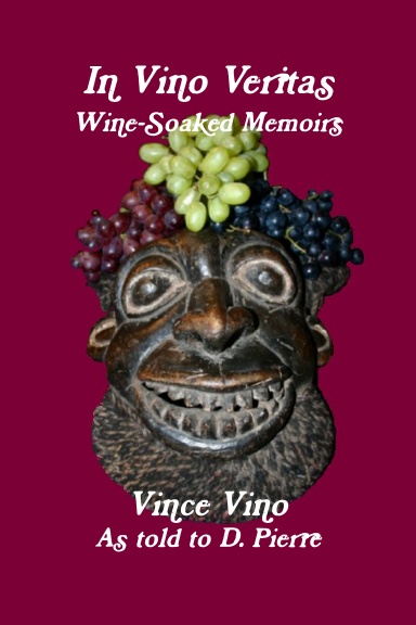 In VinoVeritas Wine Soaked Memoirs