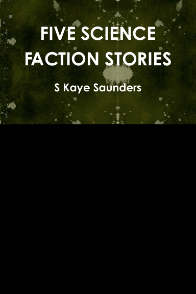 FIVE SCIENCE FACTION STORIES