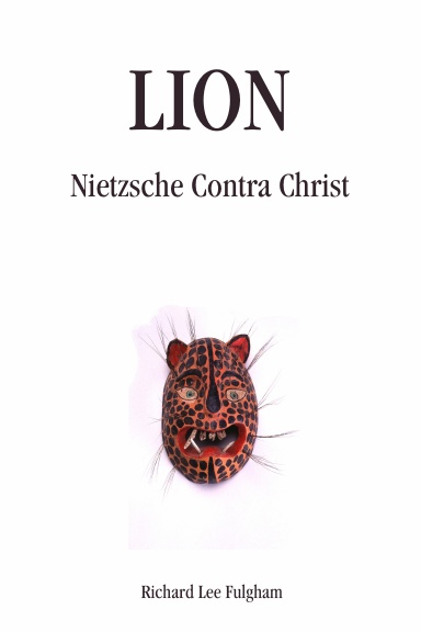 LION:  Nietzsche Contra Christ