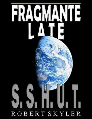 Fragmante Latè - S.S.H.U.T.