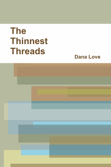 The Thinnest Threads