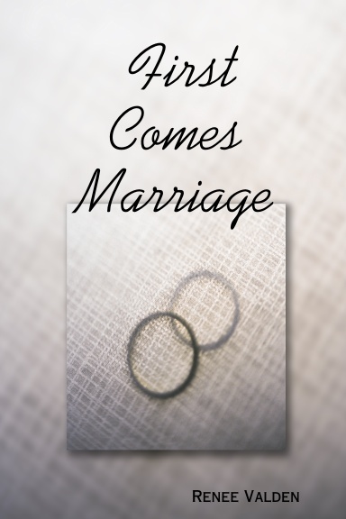 First Comes Marriage