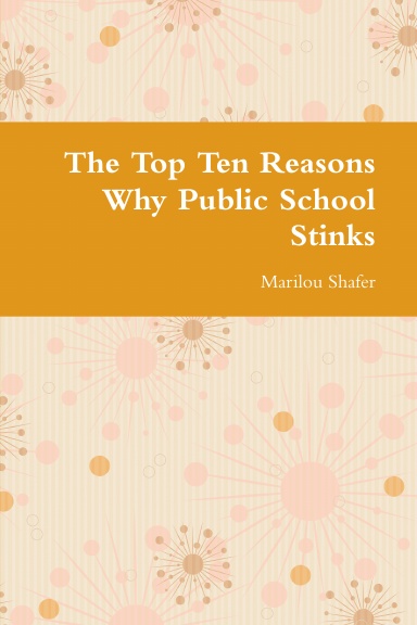 The Top Ten Reasons Why Public School Stinks
