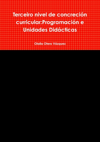 terceiro nivel de concreción curricular:programación e unidades didácticas