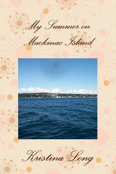 My Summer on Mackinac Island