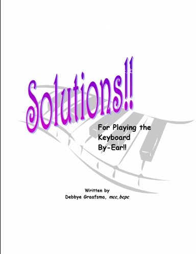 Solutions!! for Playing the Keyboard By-Ear!