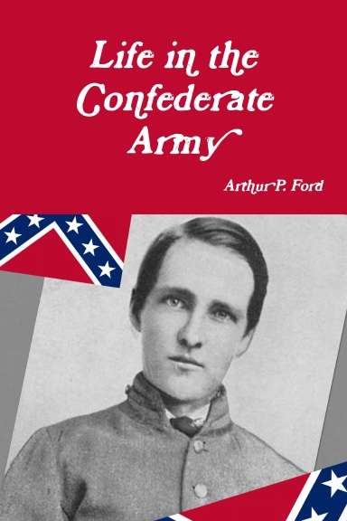 Life in the Confederate Army