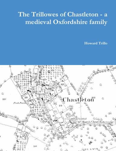 The Trillowes of Chastleton - a medieval Oxfordshire family