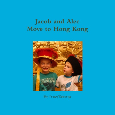 Jacob and Alec Move to Hong Kong