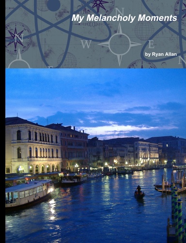 My Melancholy Moments