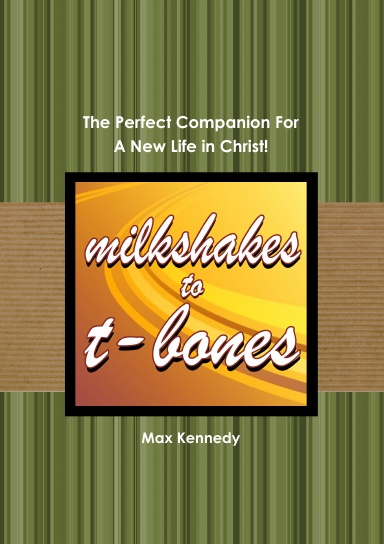 Milkshakes To T-Bones