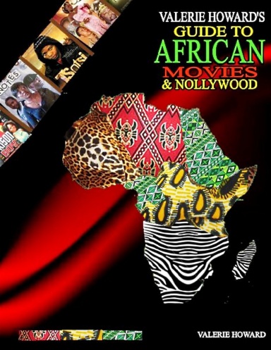 Valerie Howard's Guide to African Movies & Nollywood