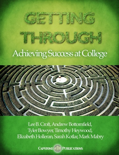 GETTING THROUGH: Achieving Success at College