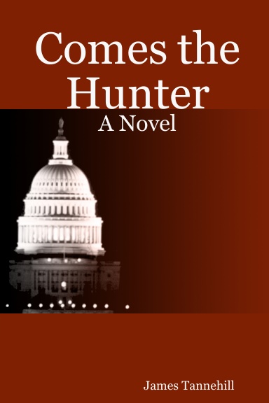 Comes the Hunter: A Novel
