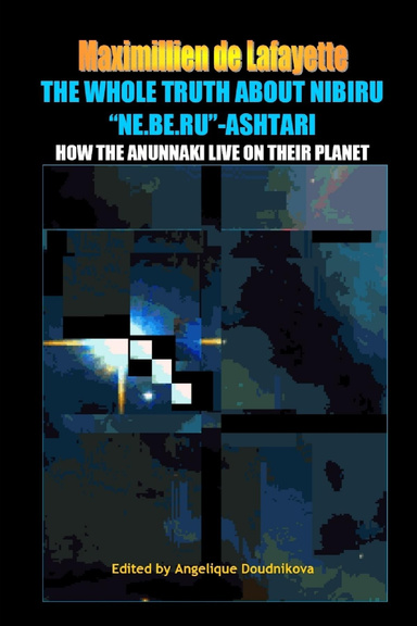 The Whole Truth About Nibiru "Ne.Be.Ru"- Ashtari:: How The Anunnaki Live On Their Planet