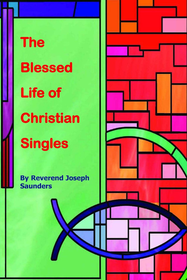 The Blessed Life of Christian Singles