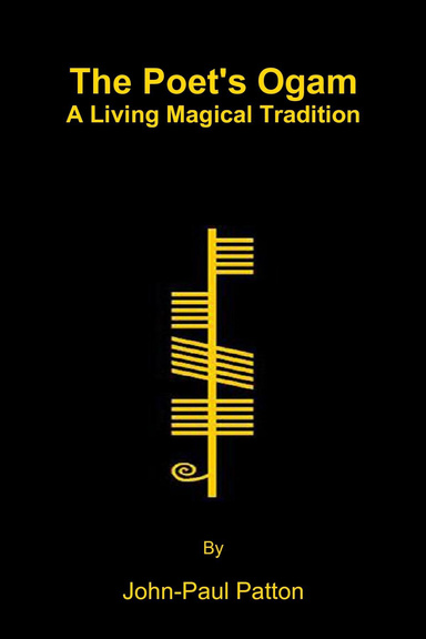The Poet's Ogam: A Living Magical Tradition