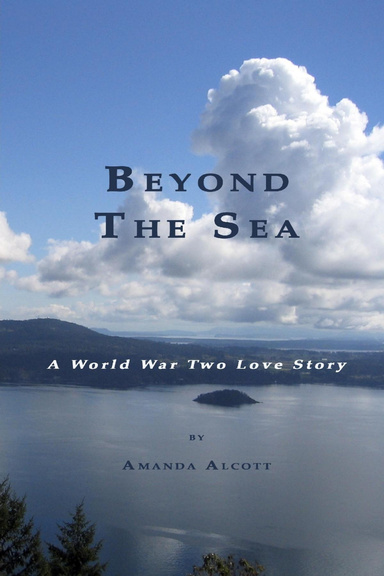 Beyond the Sea: A World War Two Love Story