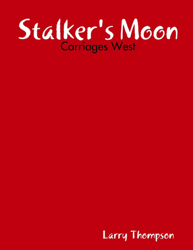 Stalker's Moon: Carriages West