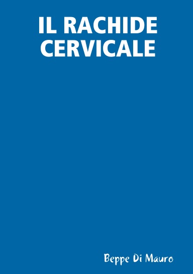 IL RACHIDE CERVICALE