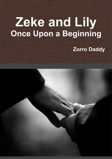 Zeke and Lily : Once upon a Beginning