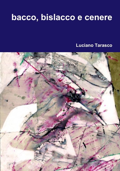 bacco, bislacco e cenere
