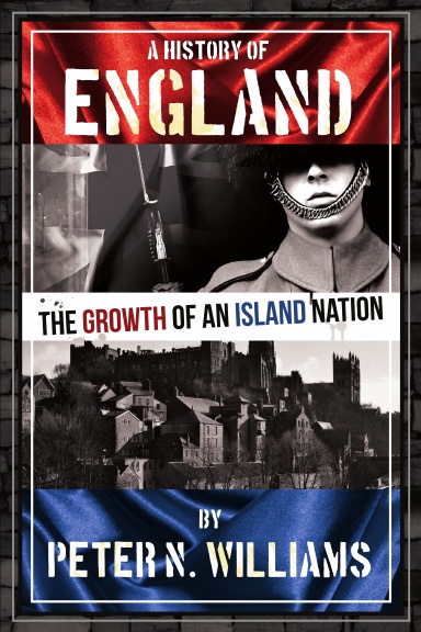 A History of England The Growth of an Island Nation