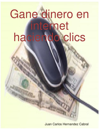 Gane dinero en internet haciendo clics