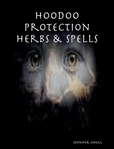 Hoodoo Protection Herbs & Spells