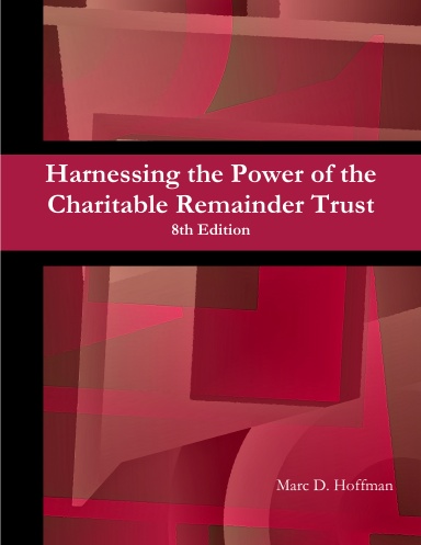 Harnessing the Power of the Charitable Remainder Trust - 8th